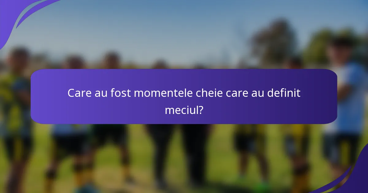 Care au fost momentele cheie care au definit meciul?